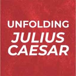 Unfolding Julius Caesar