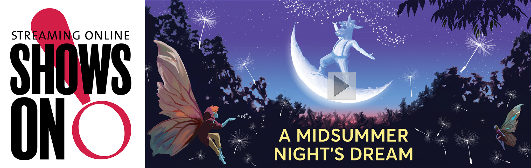 A Midsummer Night's Dream on O!
